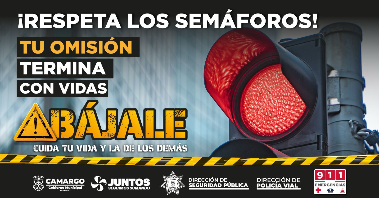 RESPETA LOS SEMÁFOROS. TU OMISIÓN TERMINA CON VIDAS ¡BÁJALE!