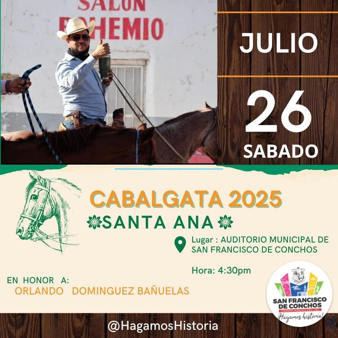 Municipio de San Francisco de Conchos anuncia tradicional cabalgata de Santa Ana este 2025 y será en honor a Orlando Domínguez