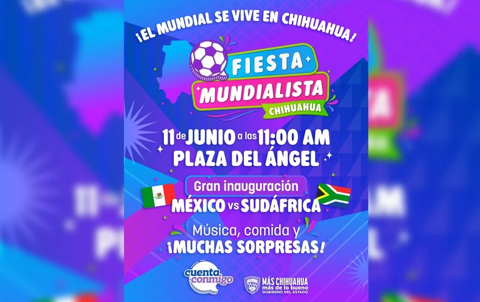 Lista la Fiesta Mundialista en Chihuahua